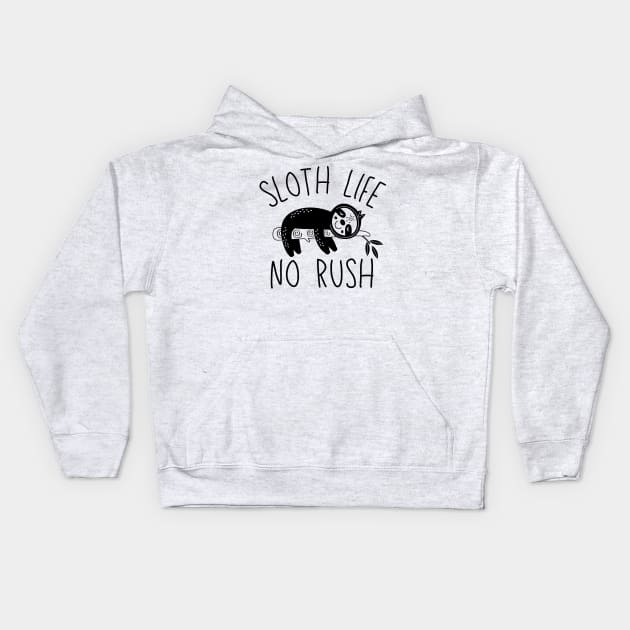Sloth Life No Rush Kids Hoodie by NomiCrafts
